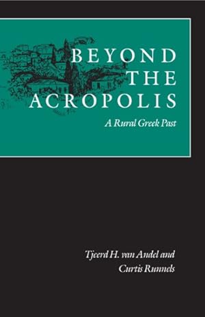 Seller image for Beyond the Acropolis : A Rural Greek Past for sale by GreatBookPrices