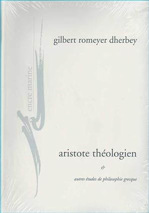 Aristote théologien et autres études de philosophie grecque