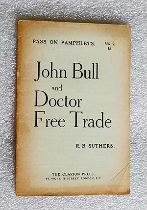 Seller image for John Bull and Doctor Free Trade for sale by Chavenage Green
