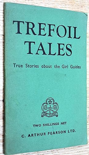 Seller image for TREFOIL TALES True Stories Of How The Guide Movement Grew Up for sale by Dodman Books