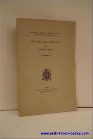 Image du vendeur pour WERK VAN LODE BAEKELMANS, ADDENDA, **met opdracht van Arents. mis en vente par BOOKSELLER  -  ERIK TONEN  BOOKS