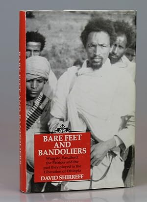 Bild des Verkufers fr Barefeet and Bandoliers: Wingate, Shirreff, the Patriots and the Liberation of Ethiopia zum Verkauf von Besleys Books  PBFA