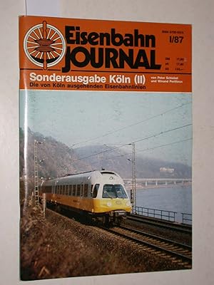 Eisenbahn Journal I/87 - Sonderausgabe Köln (II): Die von Köln ausgehenden Eisenbahnlinien.