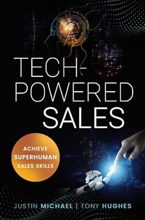 Seller image for Tech-Powered Sales : Achieve Superhuman Sales Skills for sale by GreatBookPricesUK