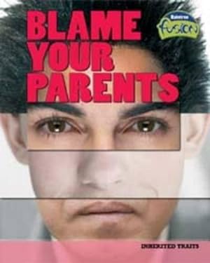 Seller image for Blame Your Parent for sale by WeBuyBooks