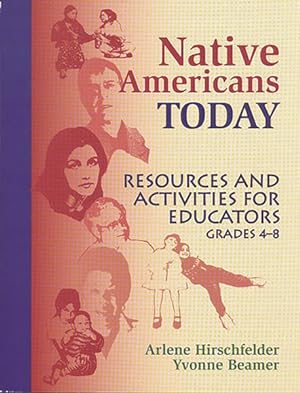 Bild des Verkufers fr Native Americans Today : Resources and Activities for Educators, Grades 4-8 zum Verkauf von GreatBookPricesUK