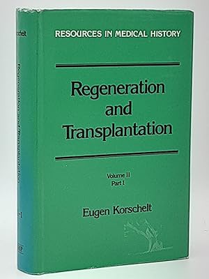 Seller image for Regeneration And Transplantation: Volume II, Part 2: transplantation, With Special Reference To Explantation, Plant Grafting And Parabiosis. for sale by Zephyr Books