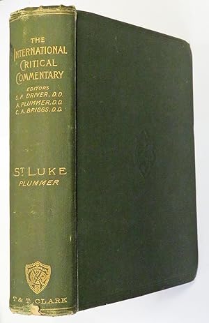 Image du vendeur pour A Critical and Exegetical Commentary on the Gospel According to S. Luke mis en vente par St Marys Books And Prints