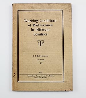 Working Conditions of Railwaymen in Different Countries I.T.F. documents New Series IV