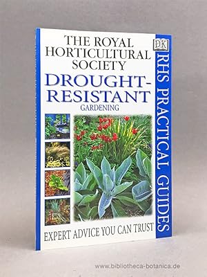 Image du vendeur pour Drought-resistant gardening. The Royal Horticultural Society. Expert advice you can trust. mis en vente par Bibliotheca Botanica