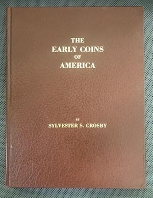 Image du vendeur pour The Early Coins of America and the Laws Governing their Issue mis en vente par The Groaning Board