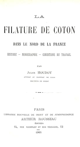 Bild des Verkufers fr La Filature de Coton dans le Nord de la France Histoire Monographie Conditions du Travail zum Verkauf von WeBuyBooks