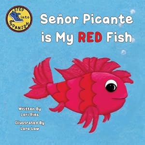 Imagen del vendedor de Se�or Picante is My Red Fish (Paperback or Softback) a la venta por BargainBookStores