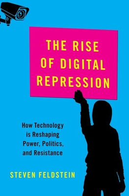 Seller image for The Rise of Digital Repression: How Technology Is Reshaping Power, Politics, and Resistance (Hardback or Cased Book) for sale by BargainBookStores