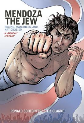 Seller image for Mendoza the Jew: Boxing, Manliness, and Nationalism, a Graphic History (Paperback or Softback) for sale by BargainBookStores