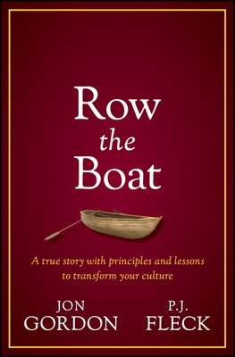 Seller image for Row the Boat: A Never-Give-Up Approach to Lead with Enthusiasm and Optimism and Improve Your Team and Culture (Hardback or Cased Book) for sale by BargainBookStores