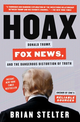 Seller image for Hoax: Donald Trump, Fox News, and the Dangerous Distortion of Truth (Paperback or Softback) for sale by BargainBookStores