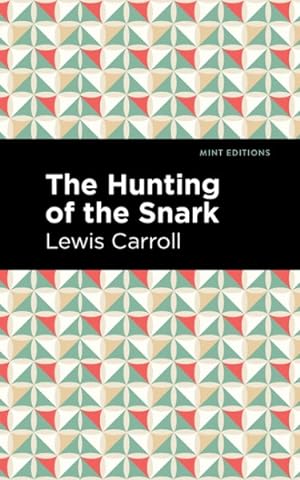 Imagen del vendedor de Hunting of the Snark : An Agony in Eight Fits a la venta por GreatBookPrices