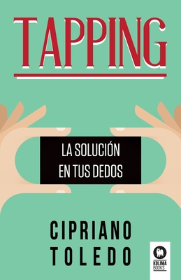 Imagen del vendedor de Tapping: La soluci�n en tus dedos (Paperback or Softback) a la venta por BargainBookStores