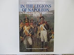 Bild des Verkufers fr In the Legions of Napoleon: The Memoirs of a Polish Officer in Spain and Russia, 1808-13 zum Verkauf von Leilani's Books