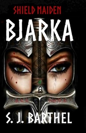 Seller image for Bjarka: Shield Maiden for sale by GreatBookPrices
