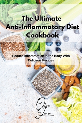 Seller image for The Ultimate Anti-Inflammatory Diet Cookbook: Reduce Inflammation in the Body With Delicious Recipes (Paperback or Softback) for sale by BargainBookStores