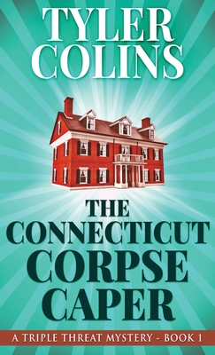 Bild des Verkufers fr The Connecticut Corpse Caper (Hardback or Cased Book) zum Verkauf von BargainBookStores