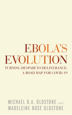 Seller image for Ebola's Evolution: Turning Despair to Deliverance: a Road Map for Covid-19 (Hardback or Cased Book) for sale by BargainBookStores