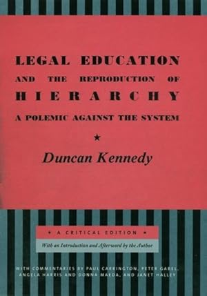 Imagen del vendedor de Legal Education and the Reproduction of Hierarchy : A Polemic Against the System: A Critical Edition a la venta por GreatBookPrices
