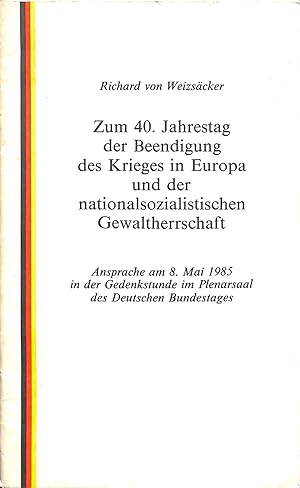 Seller image for Zum 40. Jahrestag der Beendigung des Krieges in Europa und der nationalsozialistischen Gewaltherrschaft for sale by WeBuyBooks