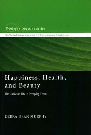 Imagen del vendedor de Happiness, Health, and Beauty : The Christian Life in Everyday Terms a la venta por GreatBookPrices