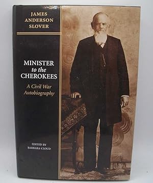 Seller image for Minister to the Cherokees: A Civil War Autobiography for sale by Easy Chair Books