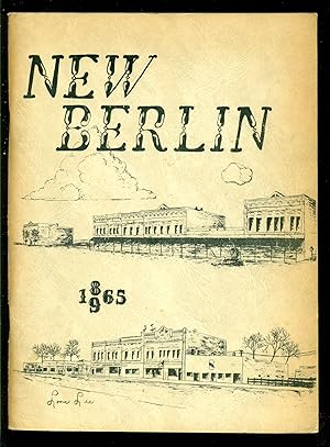 Image du vendeur pour New Berlin - A Brief History of Berlin and Vicinity - Centennial Year Celegration mis en vente par Don's Book Store