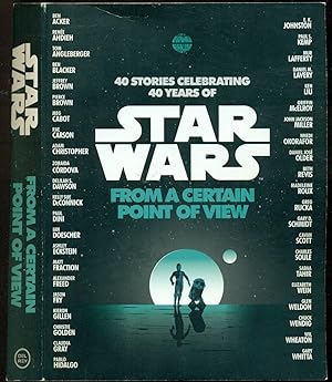 Seller image for From a Certain Point of View - Star Wars - 40 Stories Celebrating 40 Years of Star Wars for sale by Don's Book Store