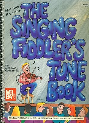 Image du vendeur pour The Singing Fiddler's Tune Book- A Colelction of 44 Traditional and Original Fiddle Tunes - mis en vente par Don's Book Store