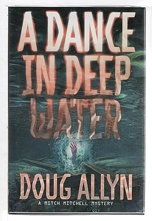 Seller image for A DANCE IN DEEP WATER. for sale by Bookfever, IOBA  (Volk & Iiams)