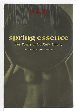 Seller image for SPRING ESSENCE: The Poetry of Ho Xuan Huong. for sale by Bookfever, IOBA  (Volk & Iiams)