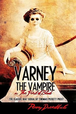 Seller image for Varney the Vampire : The Feast of Blood for sale by GreatBookPrices