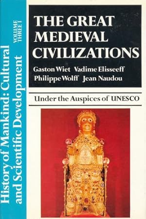 Image du vendeur pour Great Mediaeval Civilizations: Pt. 1 (History of Mankind S.) mis en vente par WeBuyBooks