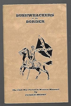 Bild des Verkufers fr Bushwhackers of the Border zum Verkauf von K. L. Givens Books