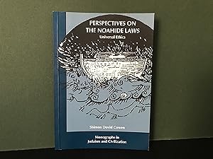 Perspectives on the Noahide Laws: Universal Ethics (Monographs in Judaism and Civilization)