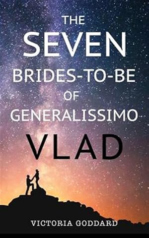 Immagine del venditore per The Seven Brides-To-Be of Generalissimo Vlad venduto da GreatBookPrices