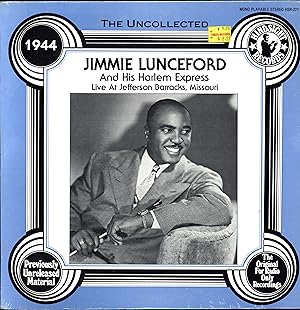 The Uncollected Jimmie Lunceford And His Harlem Express Live At Jefferson Barracks, Missouri / Pr...