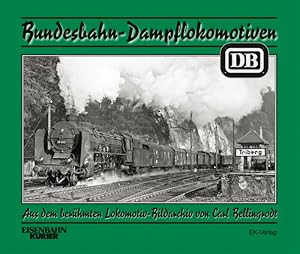 Imagen del vendedor de Bundesbahn-Dampflokomotiven: Aus dem berhmten Lokomotiv-Bildarchiv von Carl Bellingrodt a la venta por Antiquariat Armebooks