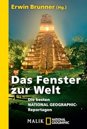 Seller image for Das Fenster zur Welt: Die besten NATIONAL GEOGRAPHIC-Reportagen for sale by Antiquariat Armebooks