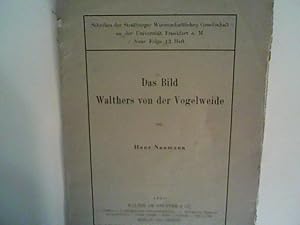 Das Bild Walthers von der Vogelweide (Schriften der Strassburger Wissenschaftlichen Gesellschaft ...