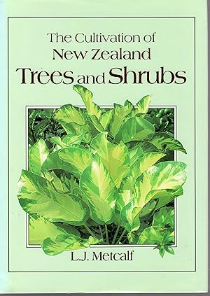 The Cultivation of New Zealand Trees and Shrubs