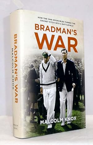 Bild des Verkufers fr Bradman's War How the 1948 Invincibles Turned the Cricket Pitch into a Battlefield zum Verkauf von Adelaide Booksellers