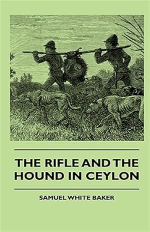 Imagen del vendedor de Rifle and the Hound in Ceylon a la venta por GreatBookPrices