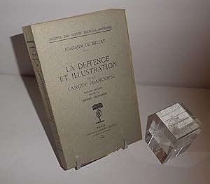 La deffence et illustration de la langue Francoyse, édition critique publiée par Henri Chamard. S...